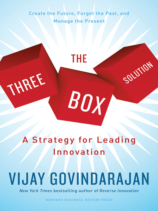 Title details for The Three-Box Solution by Vijay Govindarajan - Available